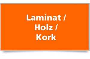 Laminat / Parkett / Kork