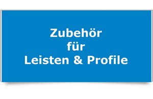 Zubehör Leisten & Profile